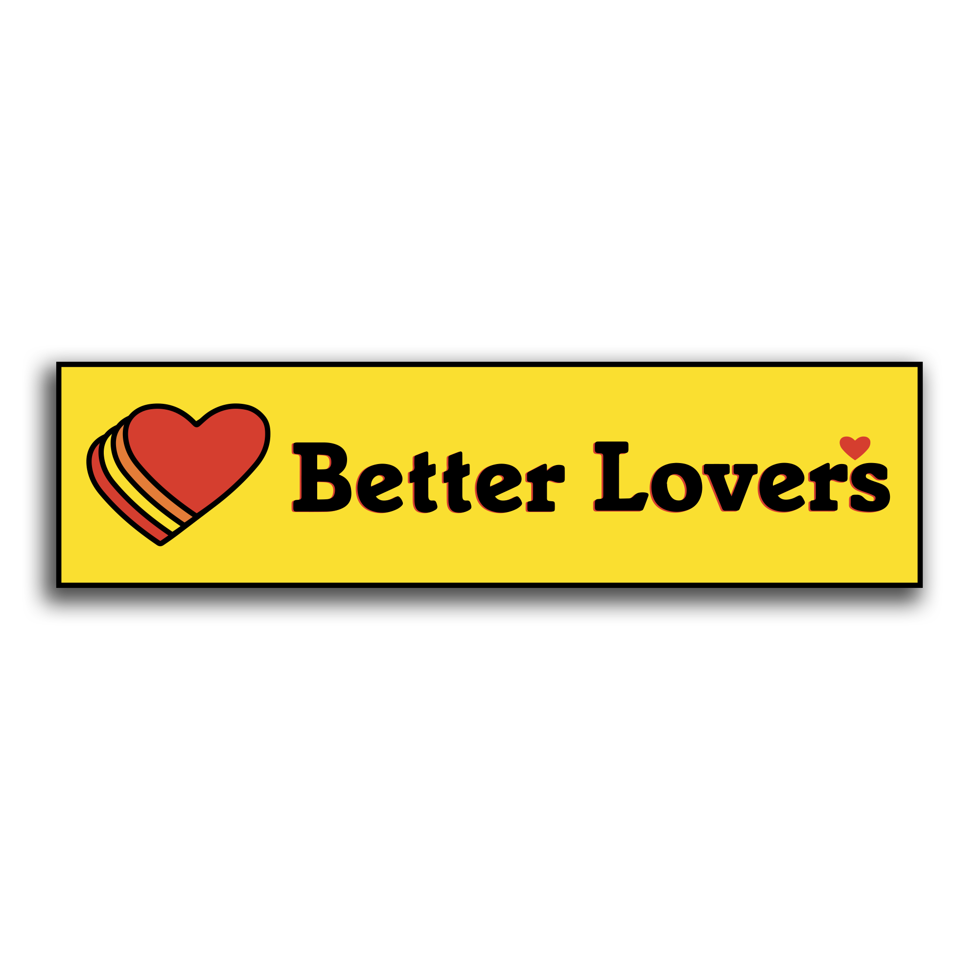 Better Lovers - Loves Bumper Sticker