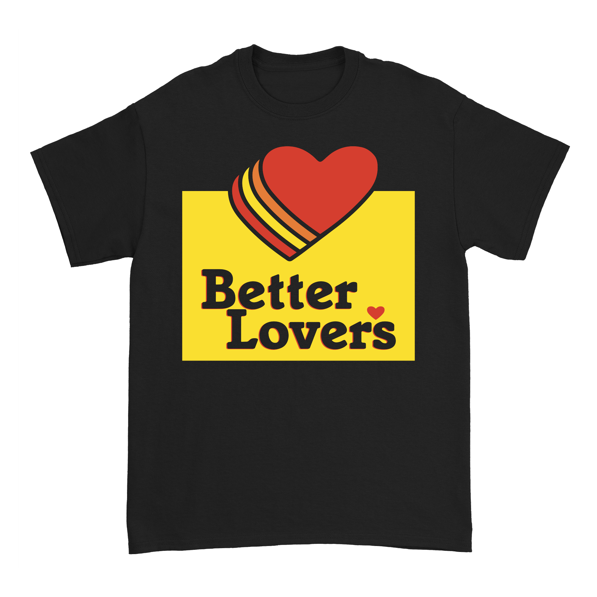 Better Lovers - Loves T-Shirt