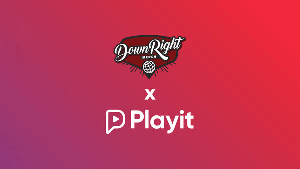 Playit Presents X Down Right Merchandise partnership