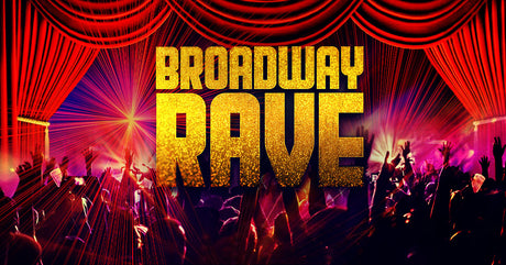 Broadway Rave