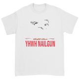 YHWH Nailgun - 45 Pounds T-Shirt (Pre-Order)