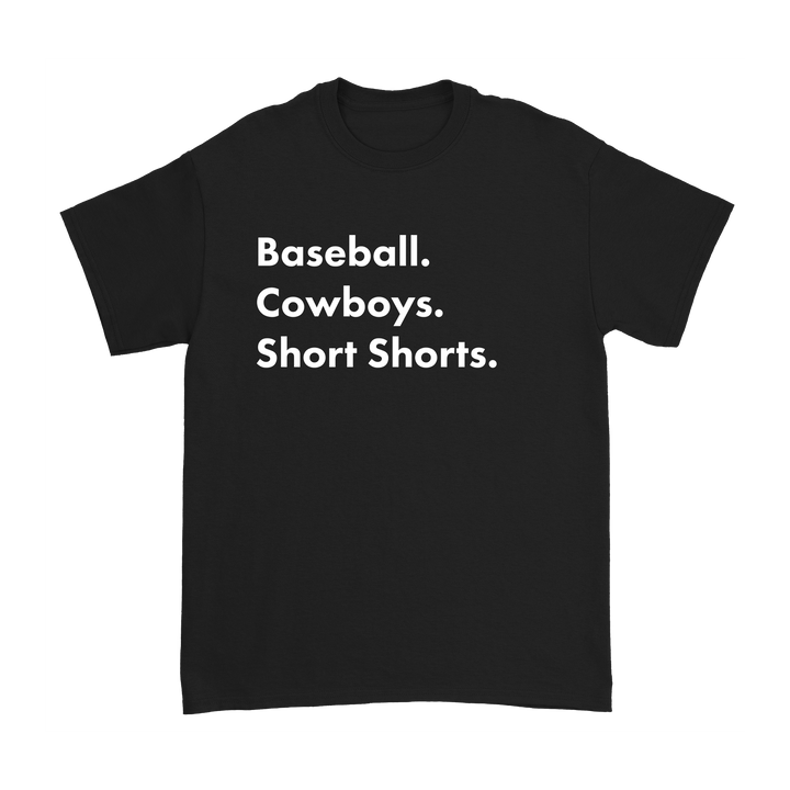 Garett Delano - Baseball. Cowboys. Short Shorts T-Shirt