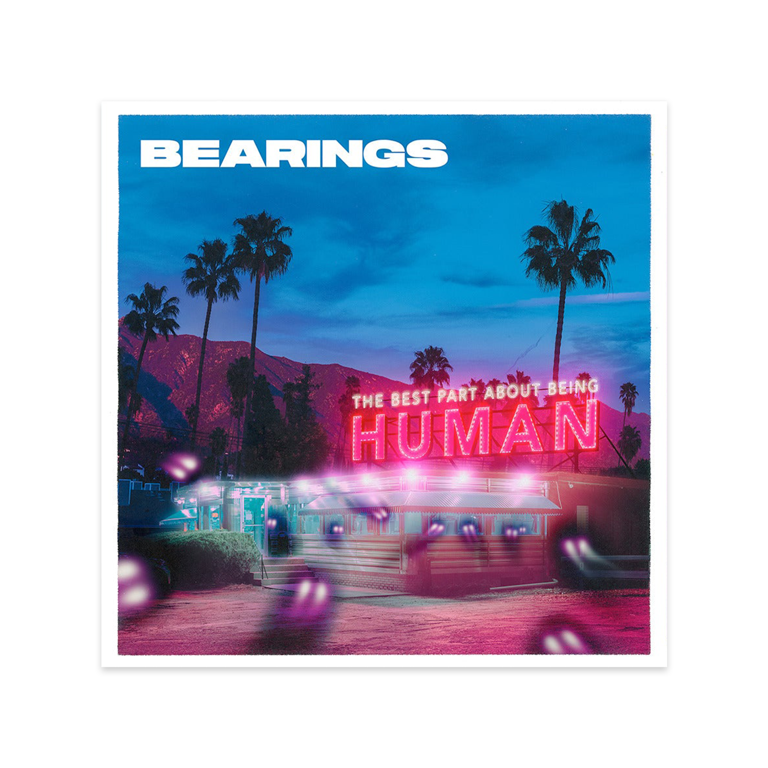 Bearings - The Best Part About Being Human LP