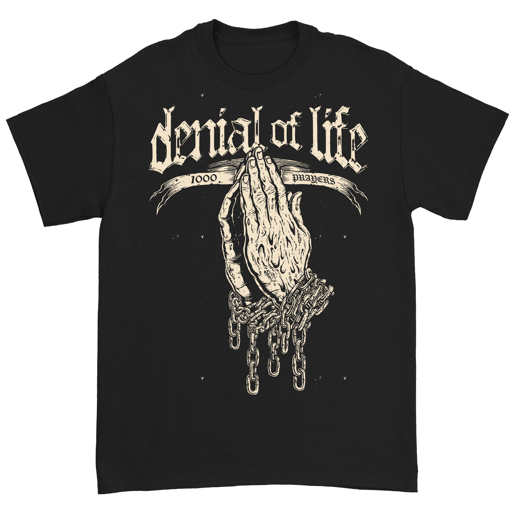 Denial of Life -  1,000 Prayers T-Shirt (Pre-Order)