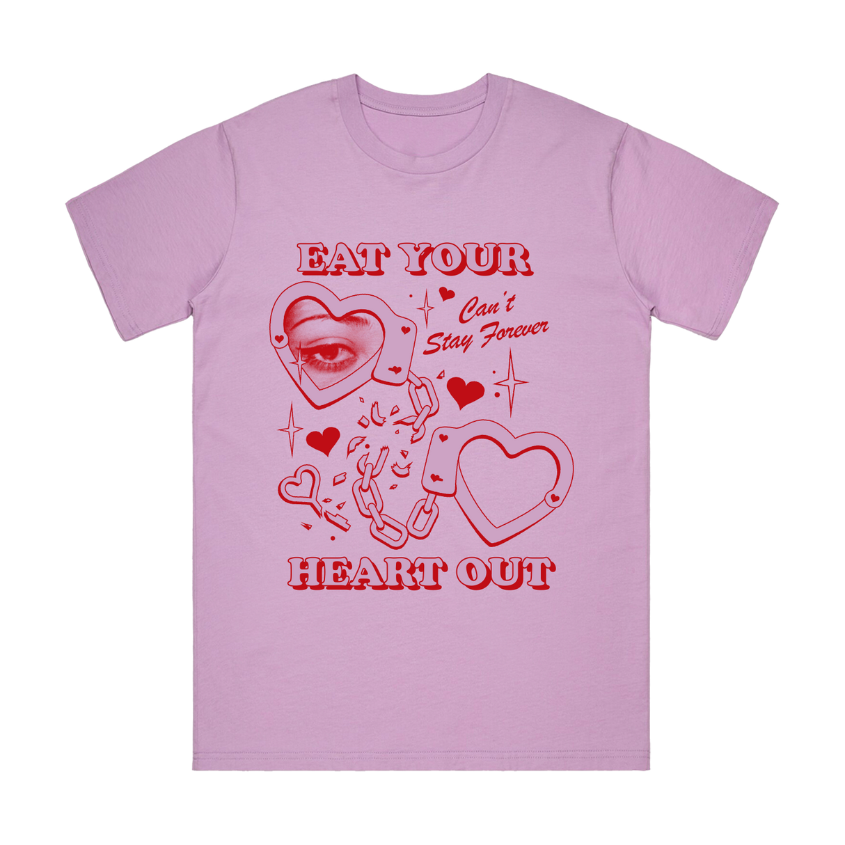 Passion Eight Records - Eat Your Heart Out - Can't Stay Forever Tee