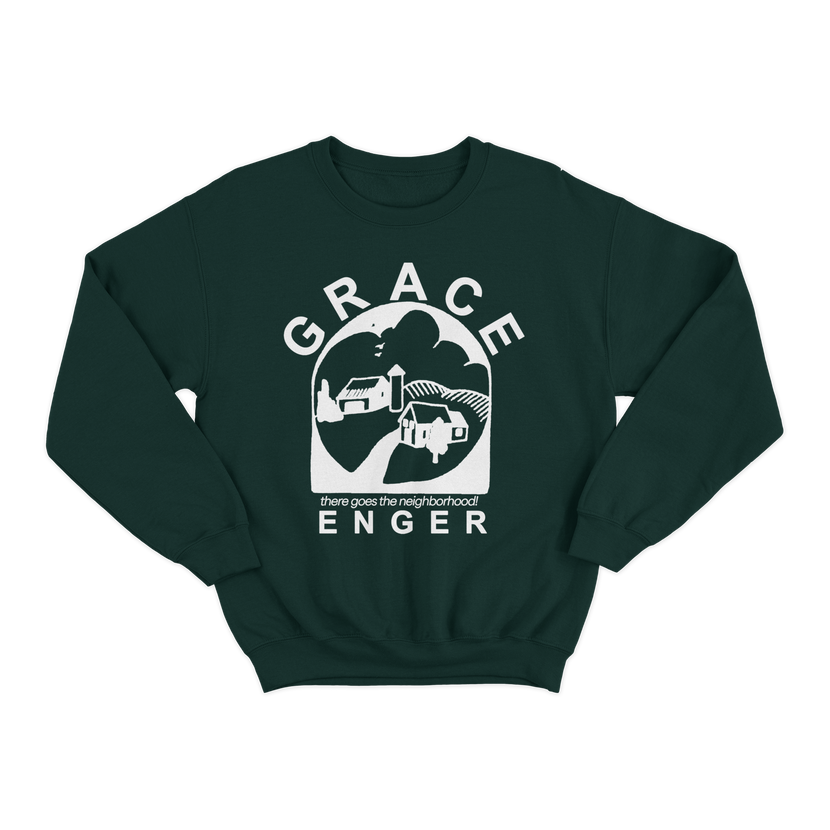 Grace Enger - There Goes The Neighborhood Crewneck