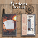 Hodera - "Dear Friend" Cassette