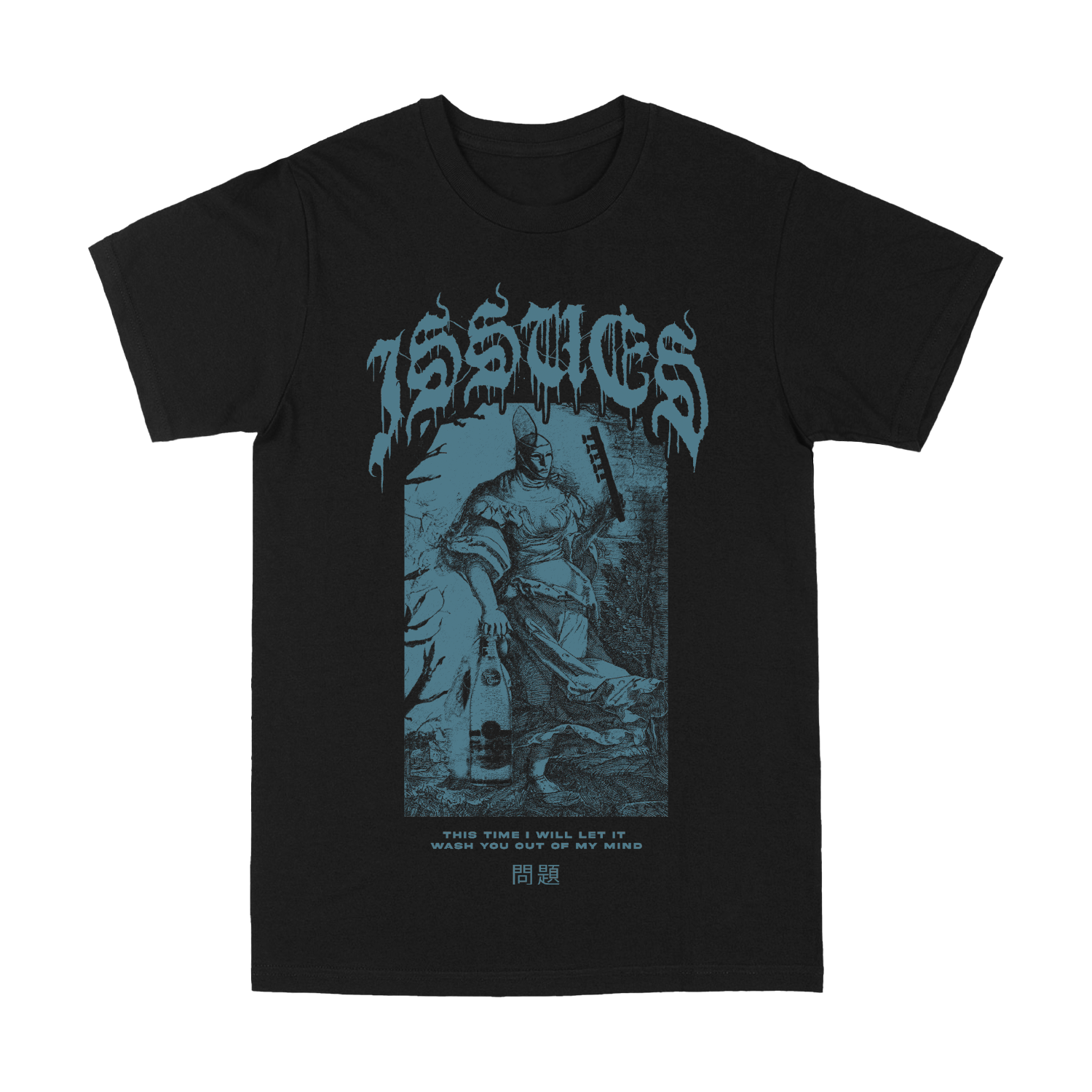 ISSUES - Wash You Out Tee