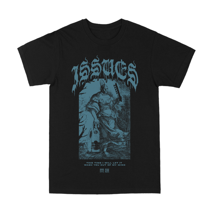 ISSUES - Wash You Out Tee