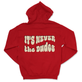 Never The Dudes Hoodie - Red