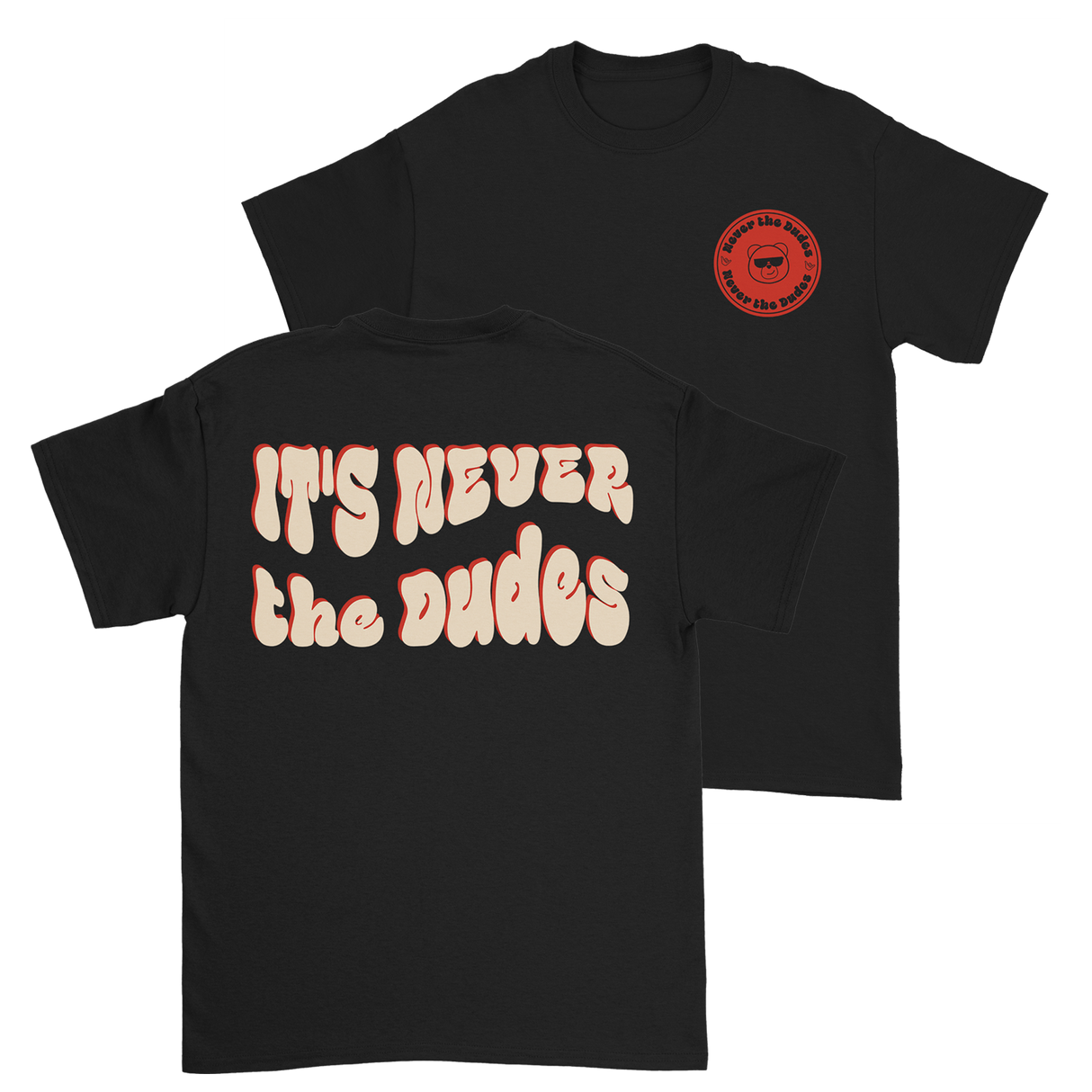 Never The Dudes T-Shirt - Black