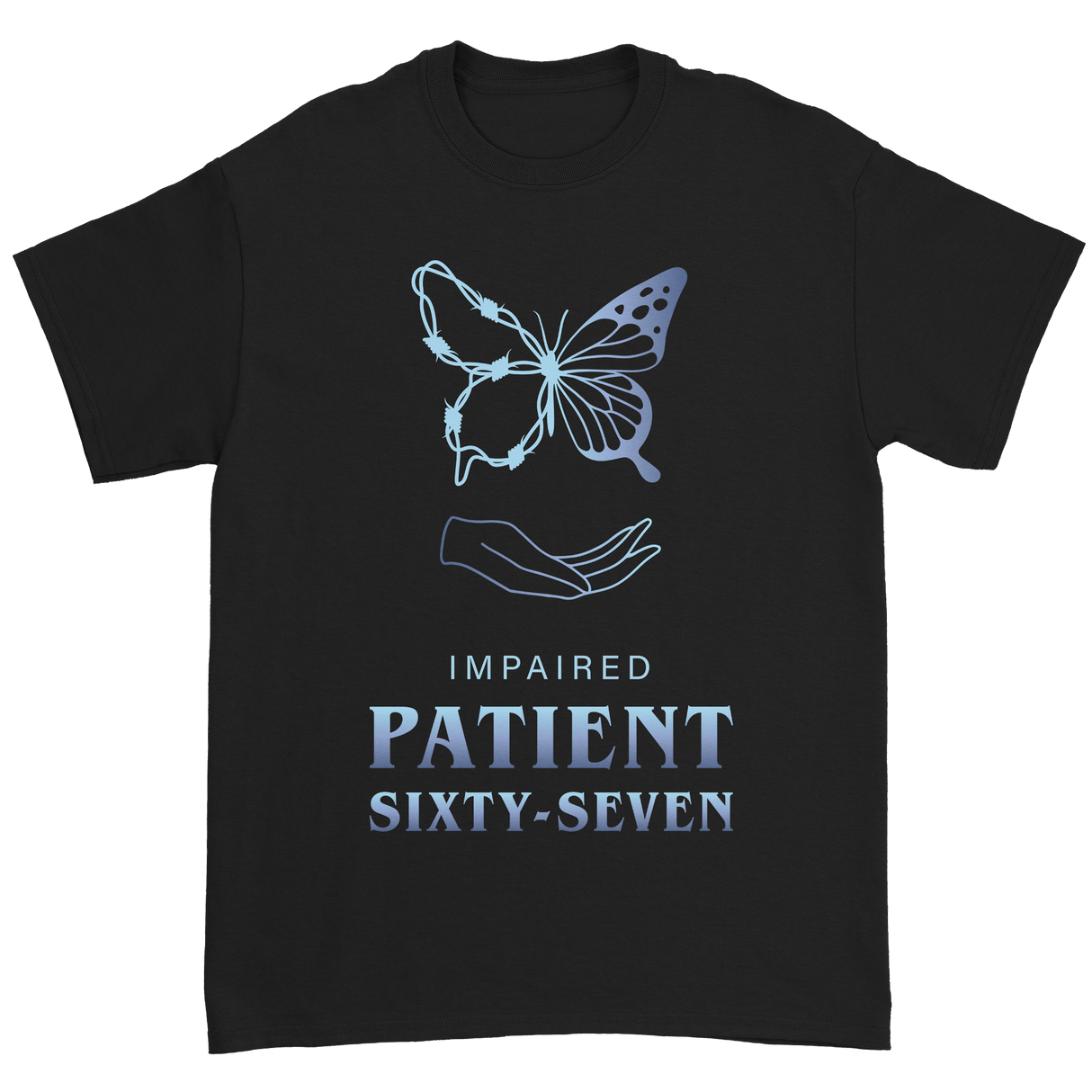 Patient Sixty-Seven - Impaired T-Shirt