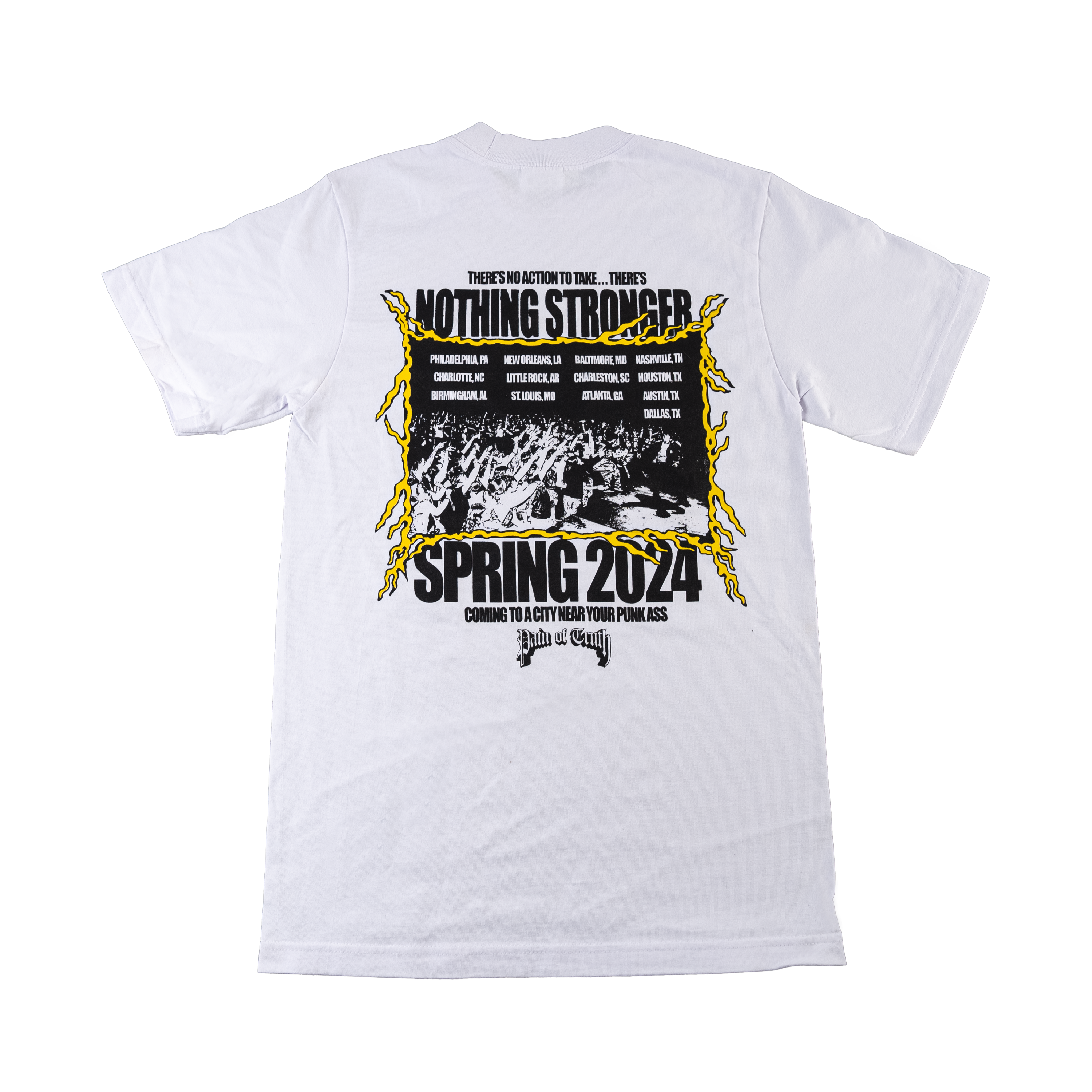 Pain Of Truth - Nothing Stronger White T-Shirt