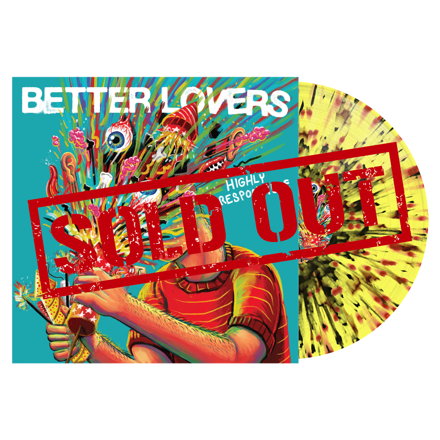 ::SOLD OUT:: Better Lovers - Highly Irresponsible Yellow Splatter Vinyl (1000 Available Worldwide) (Pre-Order) ::SOLD OUT::