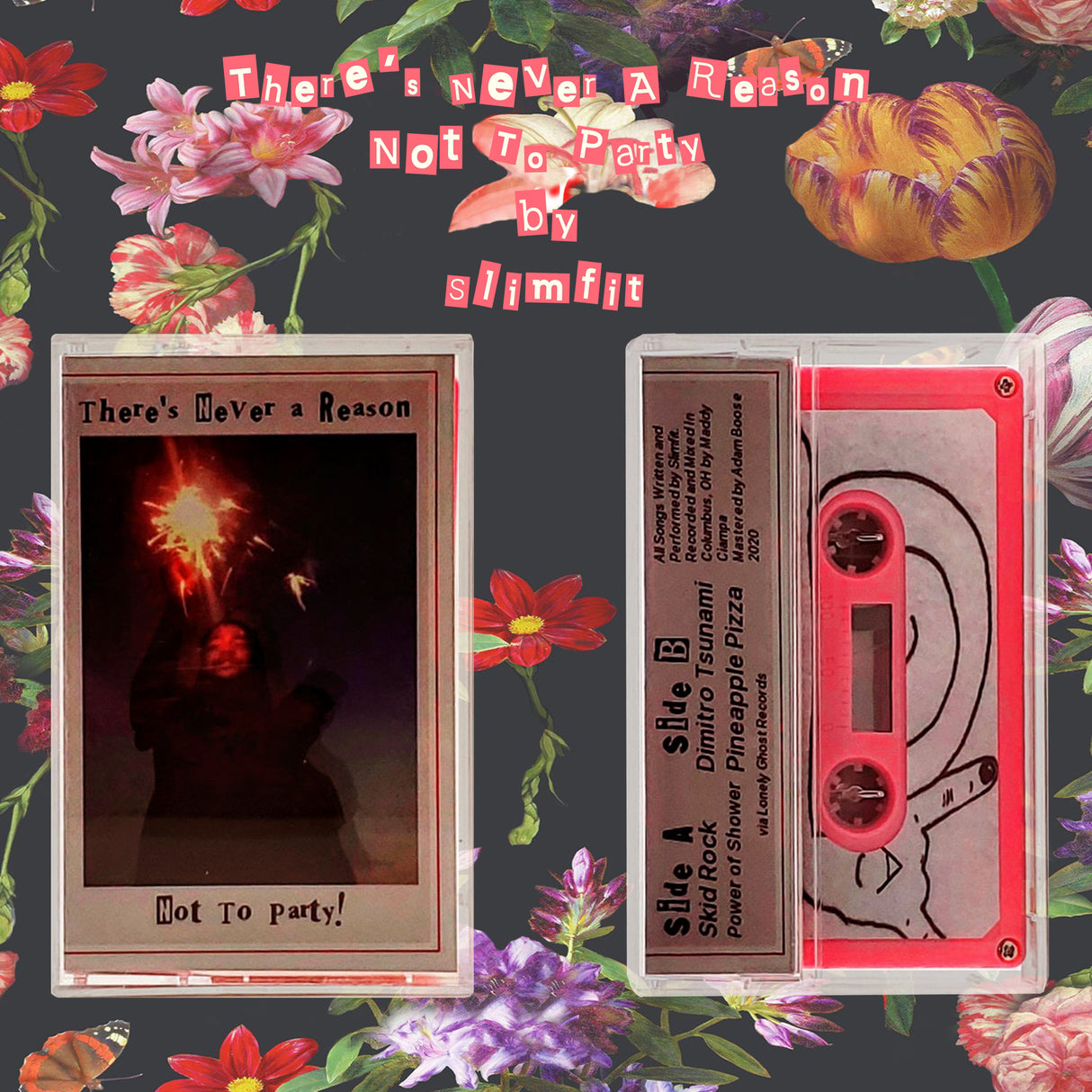 Slimfit - "There's Never A Reason Not To Party!" Limited Edition Pink Cassette