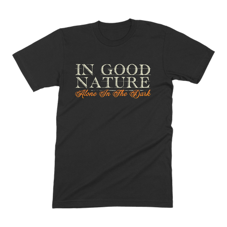 In Good Nature - "Alone In The Dark" Shirt