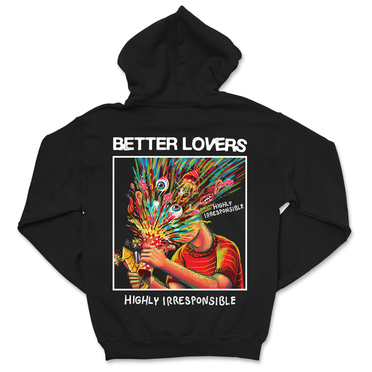 Better Lovers - Highly Irresponsible Album Art Hoodie (Pre-Order)