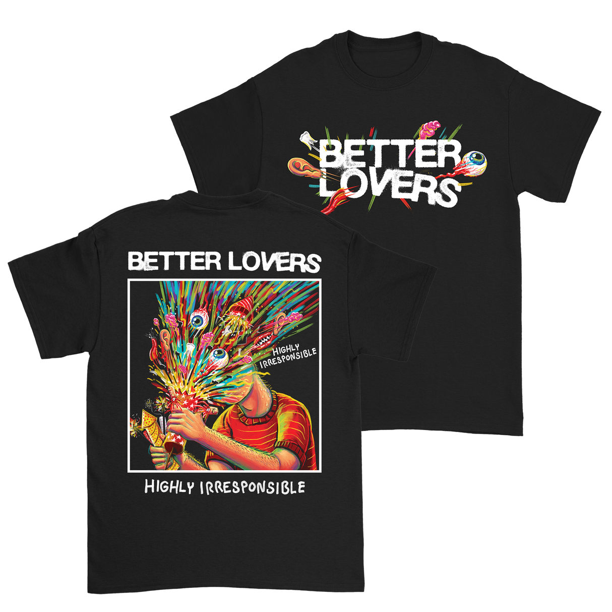 Better Lovers - Highly Irresponsible Album Art T-Shirt (Pre-Order)