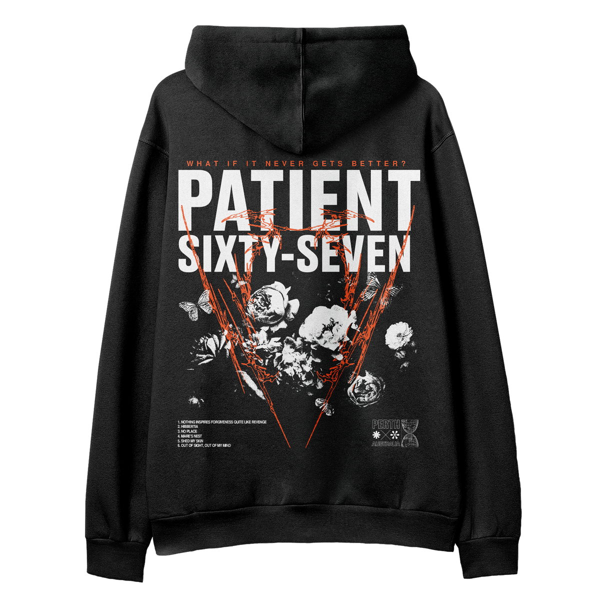 Patient Sixty-Seven - What If It Never Gets Better Hoodie