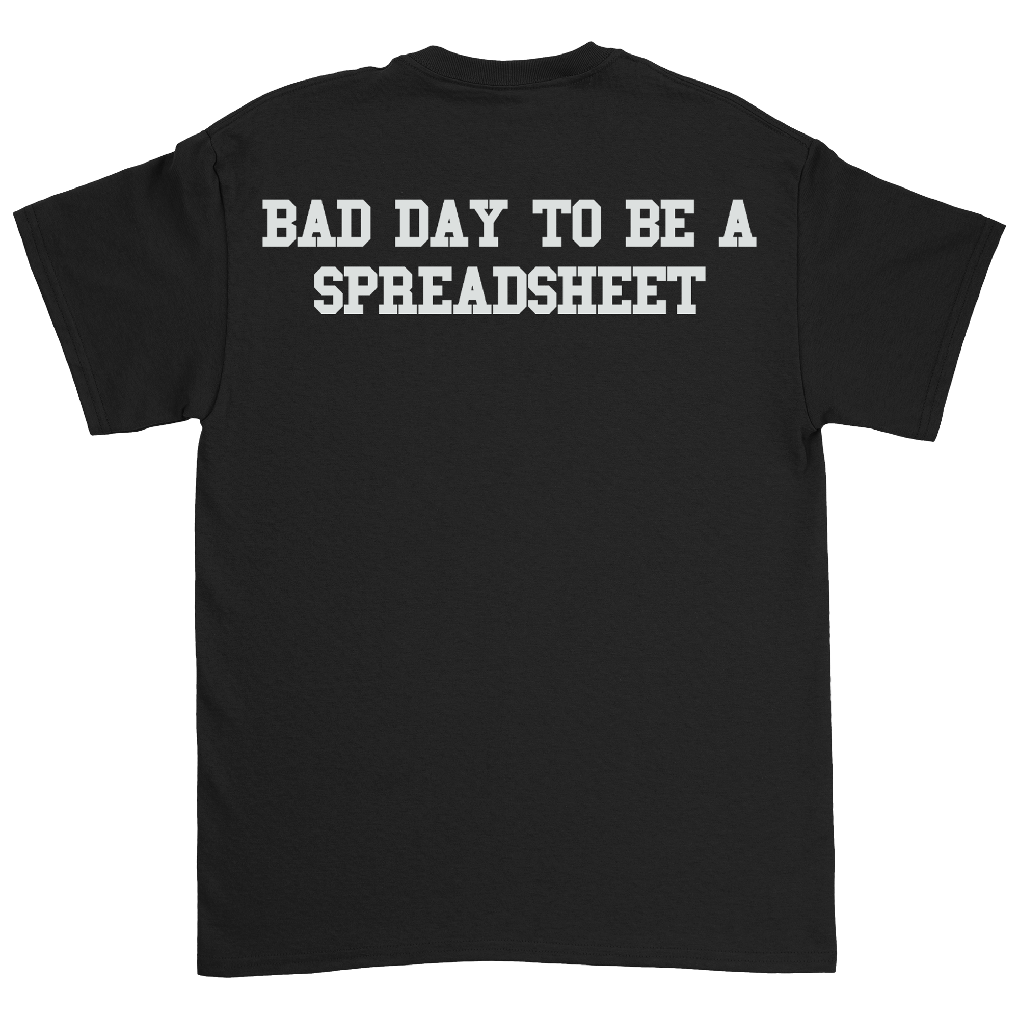 Davis Clarke - Bad Day To Be A Spreadsheet Tee