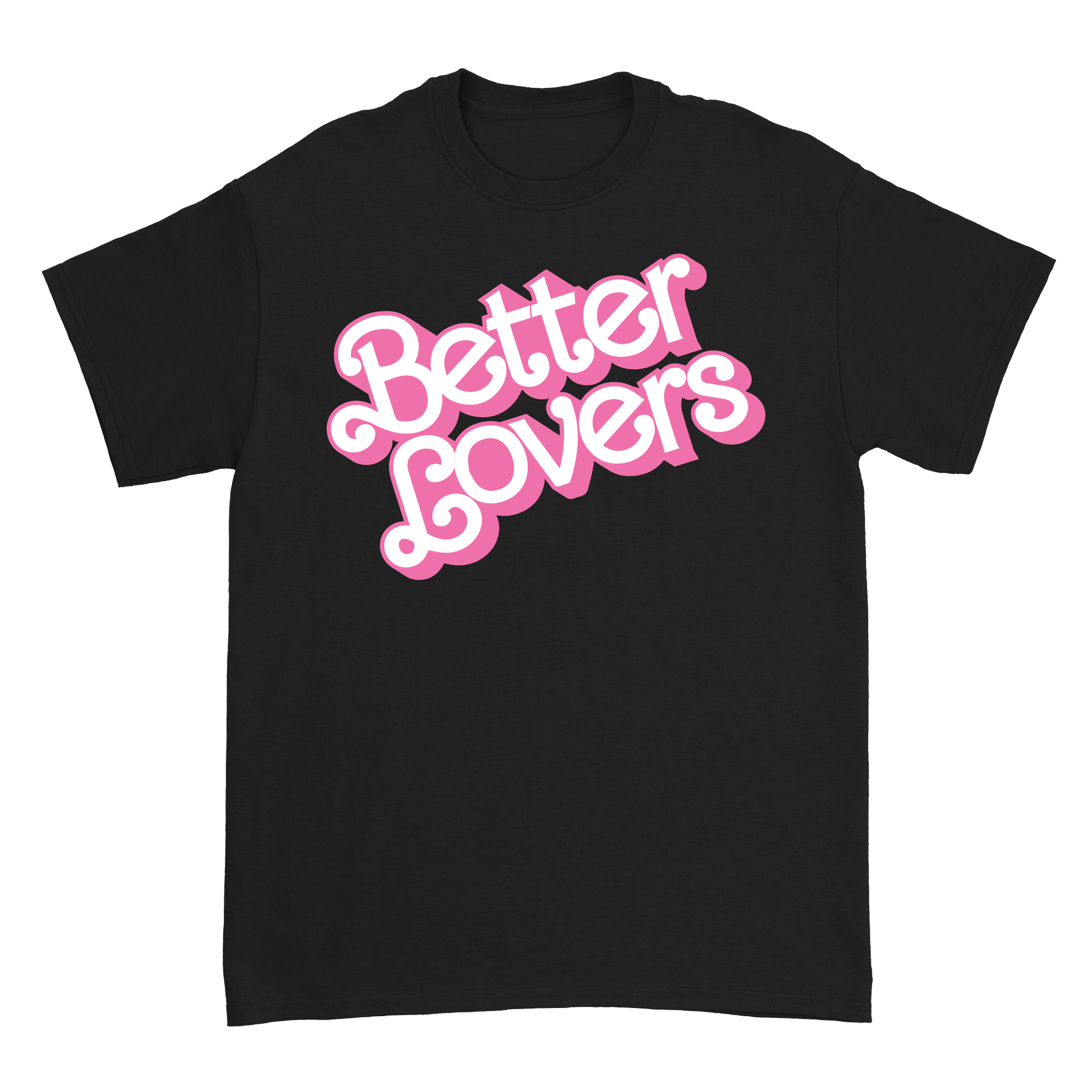 Better Lovers - Barbie Tee (Pre-Order)