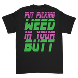 Bonginator - Butt Weed T-Shirt