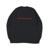 Ambré - LIMITED EDITION Who's Loving You Crewneck - Black (Pre-Order)