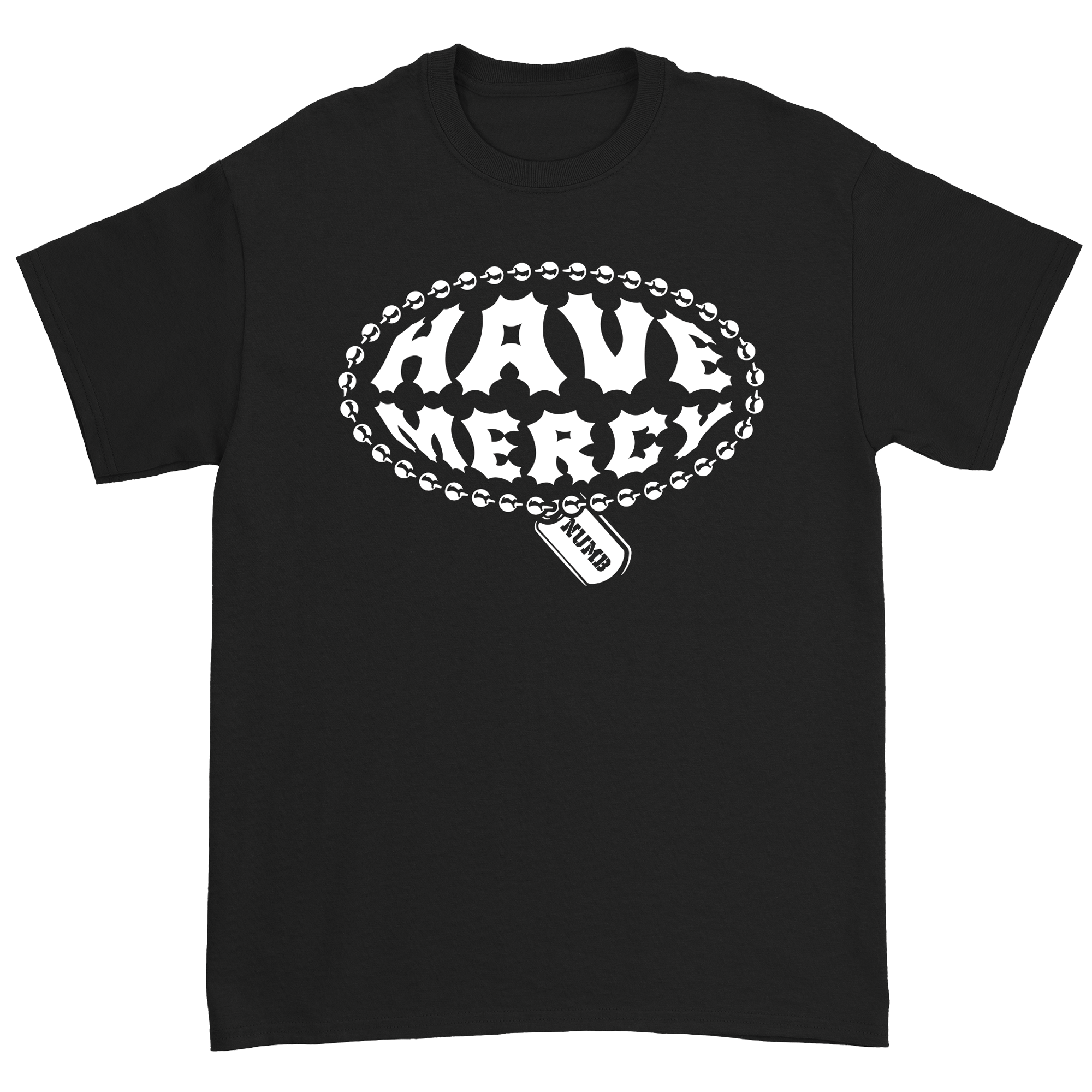 Have Mercy - Dog Tag T-Shirt - Black (Pre-Order)