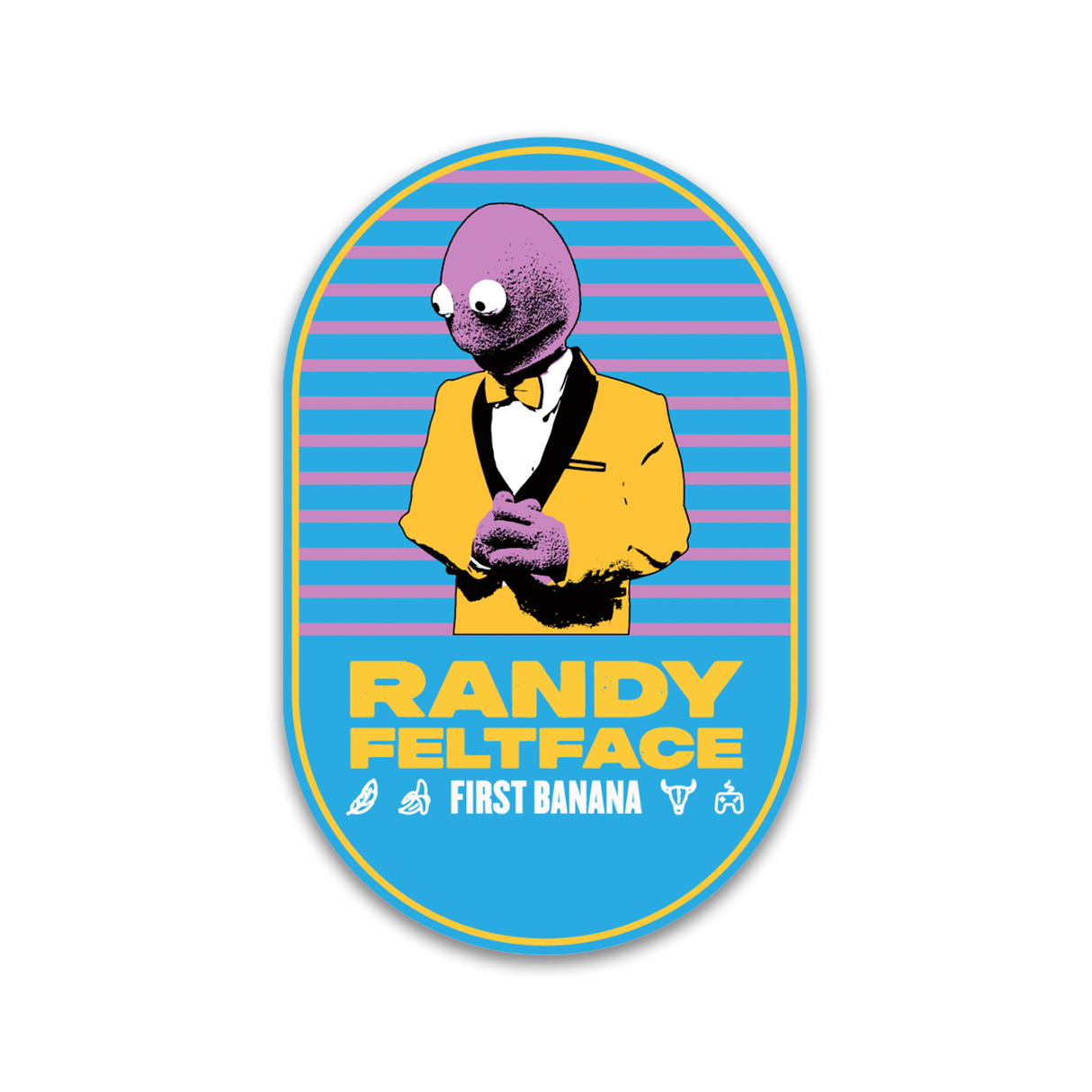 Randy Feltface - First Banana Sticker (Pre-Order)