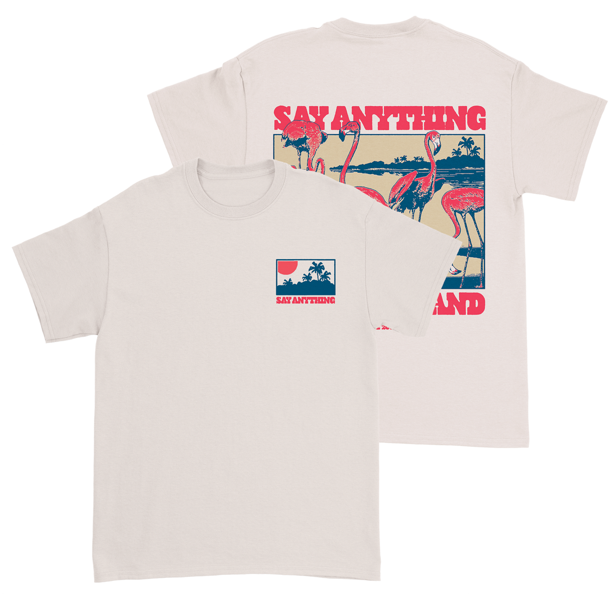 Say Anything - Flamingos Tee