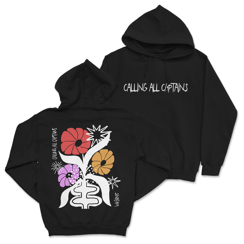 Calling All Captains - Flowers Hoodie (Pre-Order)