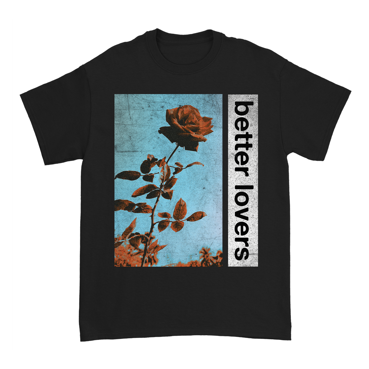 Better Lovers - Flowers Tee