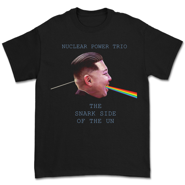 Nuclear Power Trio - Snark Side of the UN T-Shirt