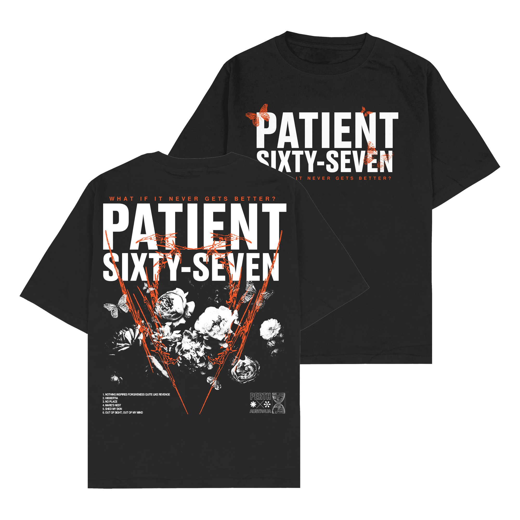 Patient Sixty-Seven - What If It Never Gets Better T-Shirt