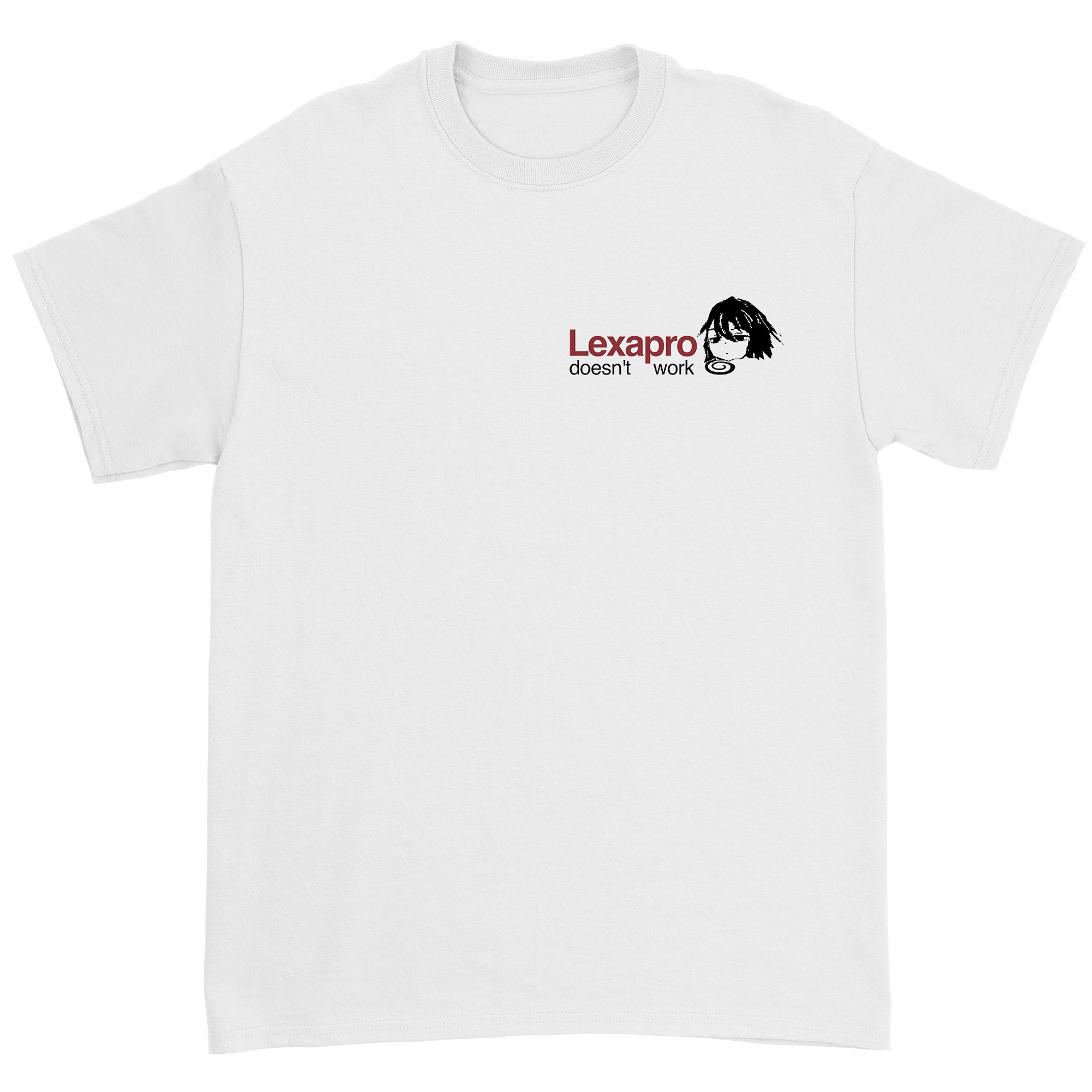 Cynthoni - Lexapro Doesn't Work T-Shirt