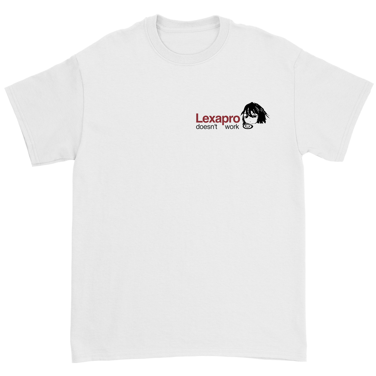 Cynthoni - Lexapro Doesn't Work T-Shirt