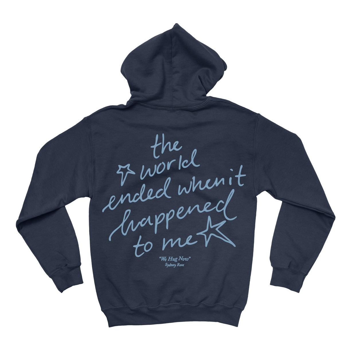 Sydney Rose - We Hug Now Hoodie (Pre-Order)