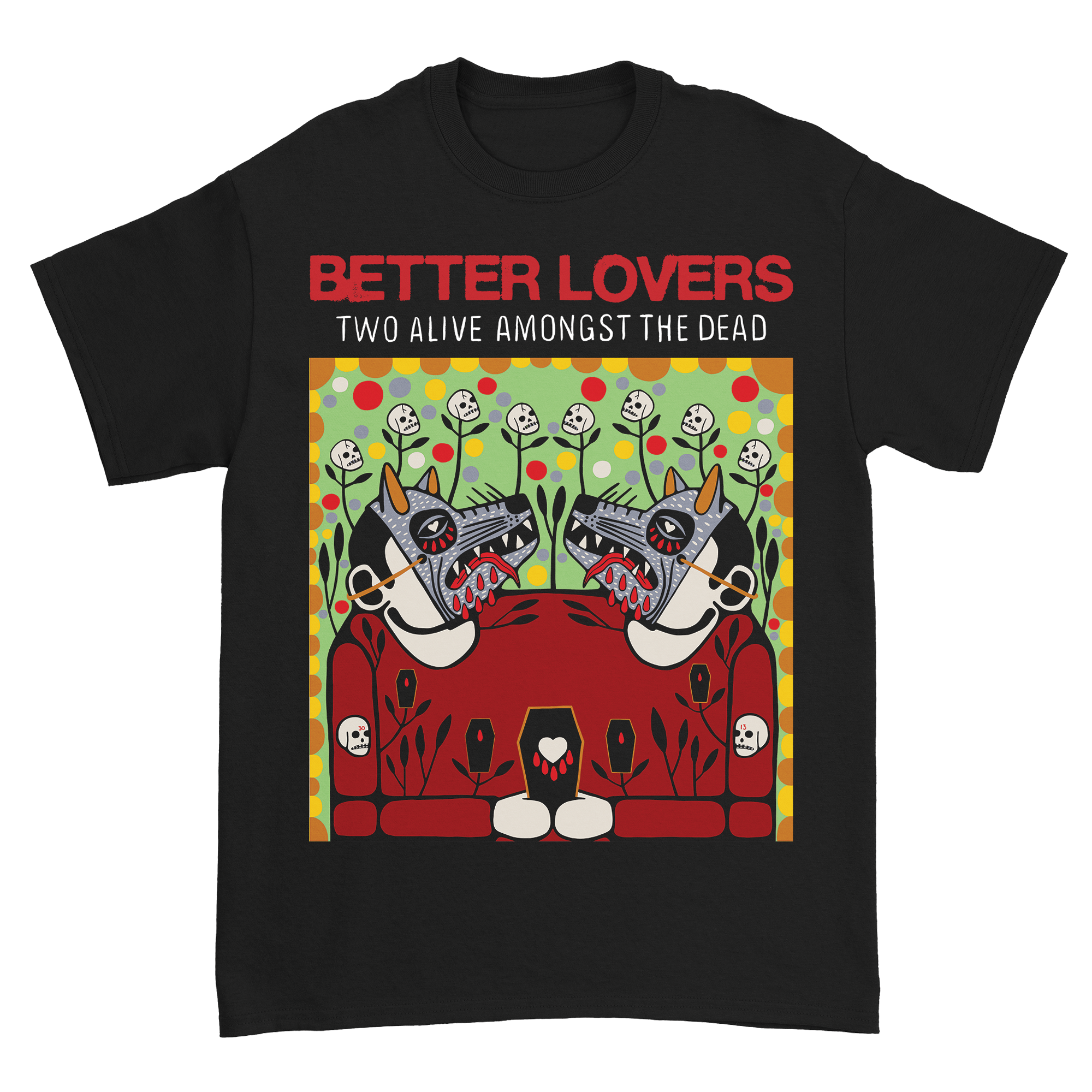 Better Lovers - Two Alive T-Shirt