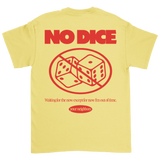 Your Neighbors - No Dice T-Shirt