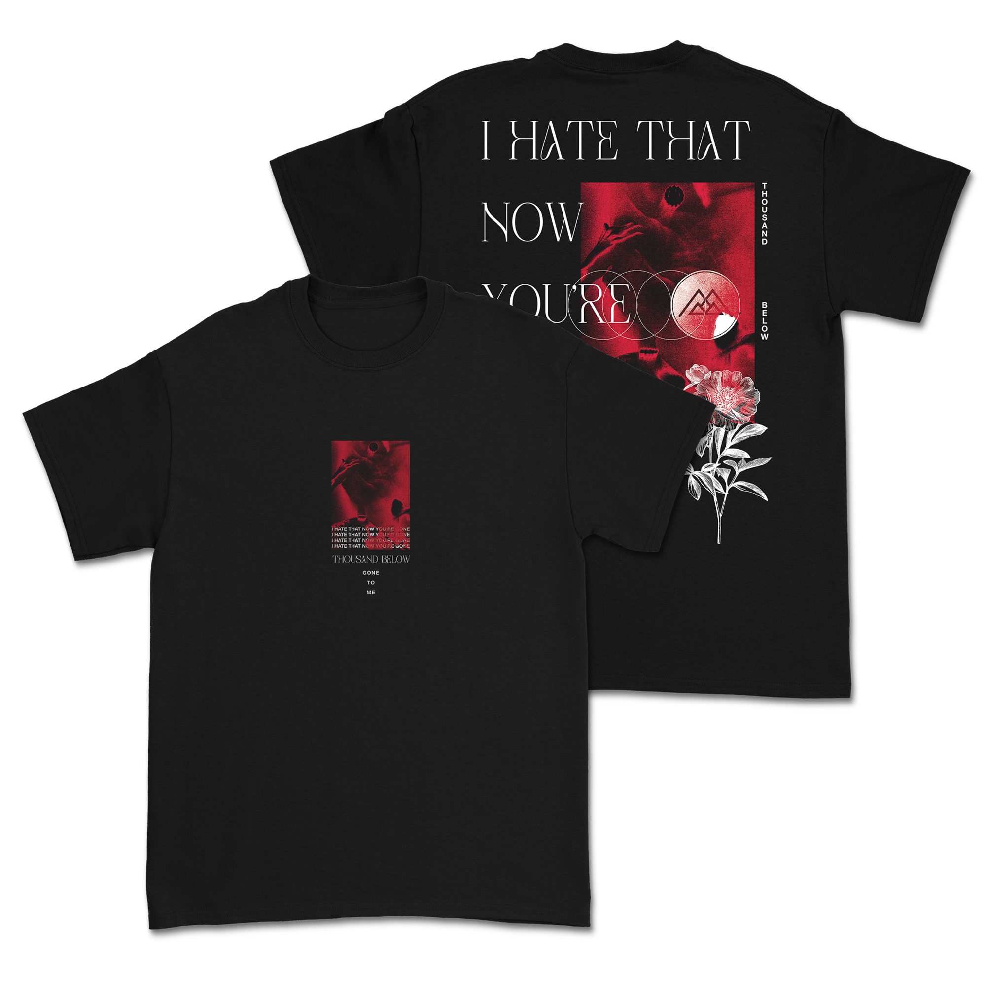 Hate That You're Gone T-Shirt