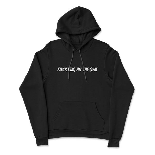 Kevin Cooney - F#ck Him, Hit The Gym Hoodie – Down Right Merch
