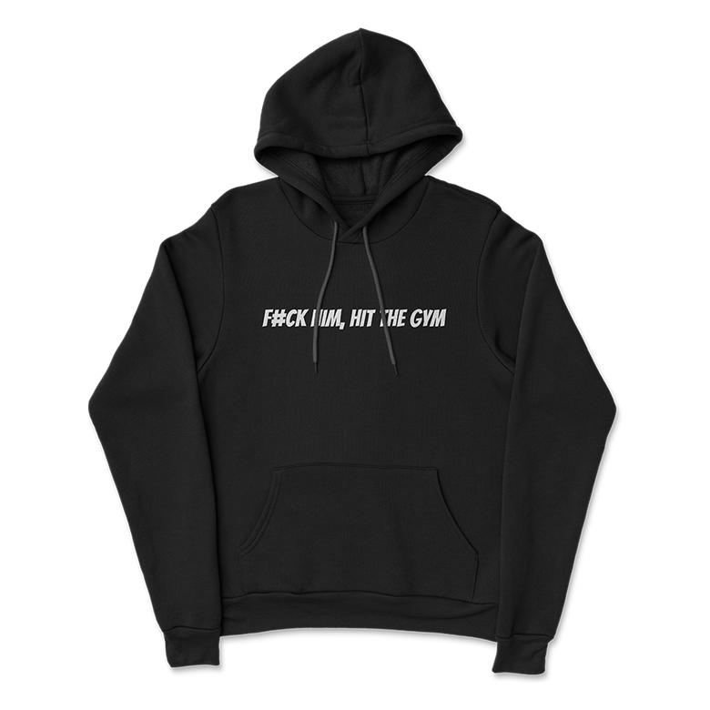 Kevin Cooney - F#ck Him, Hit The Gym Hoodie