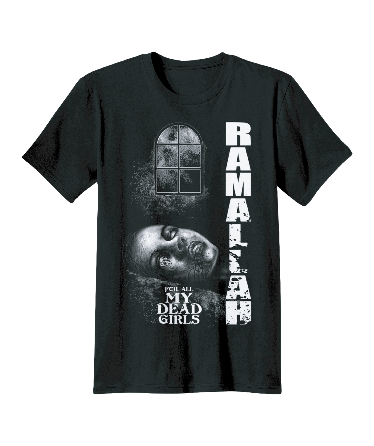 Ramallah - For All My Dead Girls T